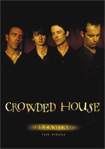 Crowded House - 2002 Dreaming - The Videos